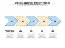 Data management industry trends ppt powerpoint presentation file visual aids cpb
