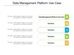Data management platform use case ppt powerpoint presentation layouts ideas cpb
