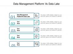 Data management platform vs data lake ppt powerpoint presentation inspiration templates cpb