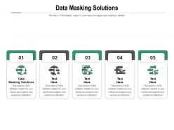 Data masking solutions ppt powerpoint presentation pictures examples cpb