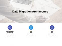 Data migration architecture ppt powerpoint presentation icon templates cpb