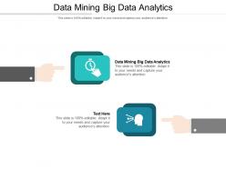 Data mining big data analytics ppt powerpoint presentation inspiration infographics cpb