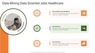 Data Mining Data Scientist Jobs Healthcare In Powerpoint And Google Slides Cpb