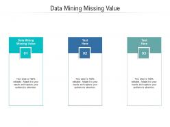 Data mining missing value ppt powerpoint presentation portfolio slides cpb
