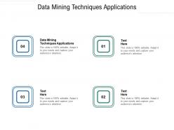 Data mining techniques applications ppt powerpoint presentation professional example introduction cpb