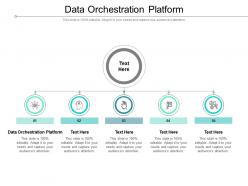 Data orchestration platform ppt powerpoint presentation infographic cpb