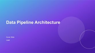 Data Pipeline Architecture PPT Guidelines AT