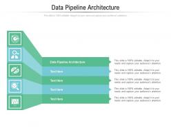 Data pipeline architecture ppt powerpoint presentation layouts brochure cpb