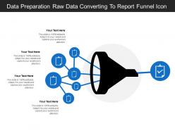 Data preparation raw data converting to report funnel icon