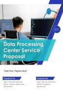 Data Processing Center Service Proposal Sample Document Report Doc Pdf Ppt