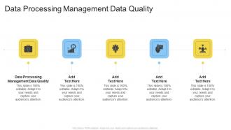 Data Processing Management Data Quality In Powerpoint And Google Slides Cpb