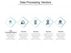 Data processing vendors ppt powerpoint presentation slides themes cpb