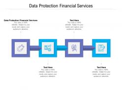 Data protection financial services ppt powerpoint presentation gallery design ideas cpb
