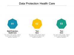 Data protection health care ppt powerpoint presentation pictures layouts cpb