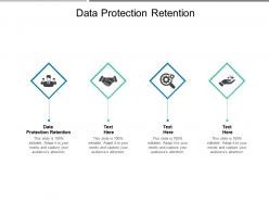 Data protection retention ppt powerpoint presentation infographics infographics cpb