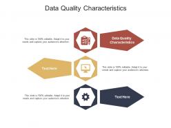 Data quality characteristics ppt powerpoint presentation icon graphics template cpb