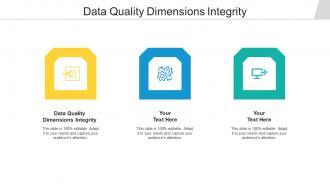 Data quality dimensions integrity ppt powerpoint presentation model tips cpb