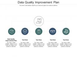 Data quality improvement plan ppt powerpoint presentation infographic template samples cpb
