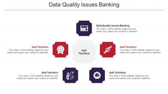Data Quality Issues Banking Ppt Powerpoint Presentation Professional Cpb