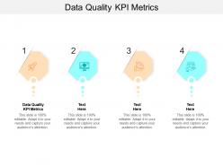 Data quality kpi metrics ppt powerpoint presentation infographic template graphics example cpb
