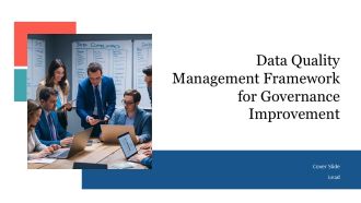 Data Quality Management Framework For Governance Improvement PPT Slides AT
