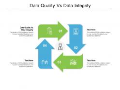 Data quality vs data integrity ppt powerpoint presentation outline guide cpb
