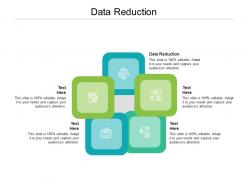 Data reduction ppt powerpoint presentation file slide download cpb