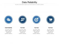 Data reliability ppt powerpoint presentation summary portfolio cpb