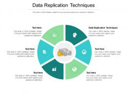 Data replication techniques ppt powerpoint presentation gallery summary cpb