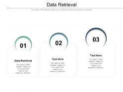 Data retrieval ppt powerpoint presentation layouts show cpb