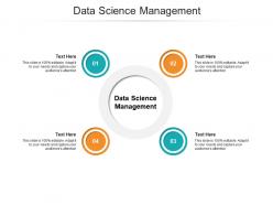 Data science management ppt powerpoint presentation infographic template example cpb