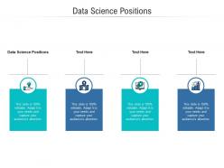 Data science positions ppt powerpoint presentation layouts examples cpb