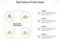 Data science project ideas ppt powerpoint presentation styles design ideas cpb