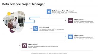 Data Science Project Manager In Powerpoint And Google Slides Cpb