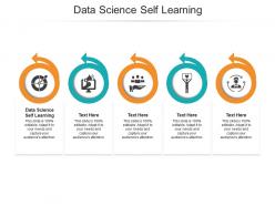 Data science self learning ppt powerpoint presentation model show cpb