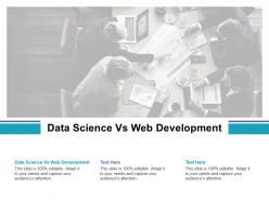 Data science vs web development ppt powerpoint presentation summary layout cpb