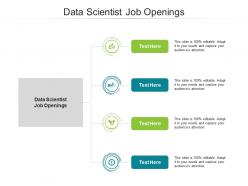 Data scientist job openings ppt powerpoint presentation layouts design inspiration cpb