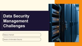 Data Security Management Challenges PPT Example VA