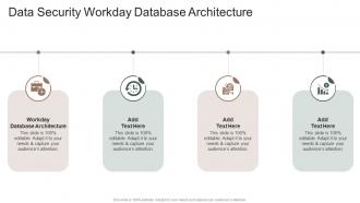 Data Security Workday Database Architecture In Powerpoint And Google Slides Cpb
