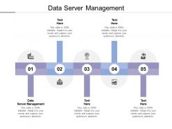Data server management ppt powerpoint presentation styles designs cpb