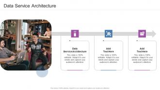 Data Service Architecture In Powerpoint And Google Slides Cpb