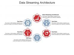 Data streaming architecture ppt powerpoint presentation infographics guide cpb