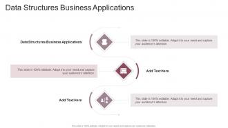 Data Structures Business Applications In Powerpoint And Google Slides Cpb