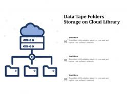 Data tape folders storage on cloud library
