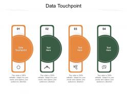 Data touchpoint ppt powerpoint presentation summary example topics cpb