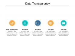 Data transparency ppt powerpoint presentation show outfit cpb