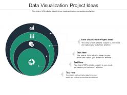 Data visualization project ideas ppt powerpoint presentation infographics model cpb