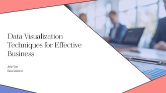 Data Visualization Techniques For Effective Business PPT Information AT