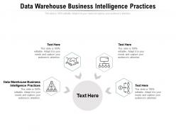 Data warehouse business intelligence practices ppt powerpoint presentation ideas example file cpb