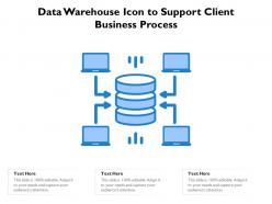 Data warehouse icon to support client business process